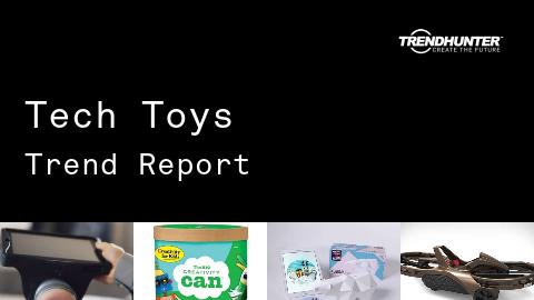Tech Toys Trend Report and Tech Toys Market Research