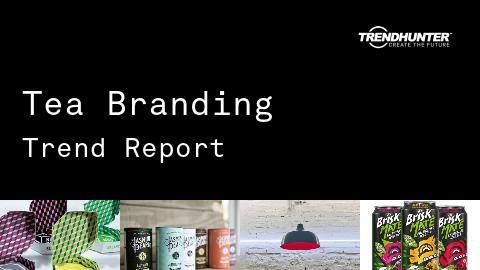 Tea Branding Trend Report and Tea Branding Market Research