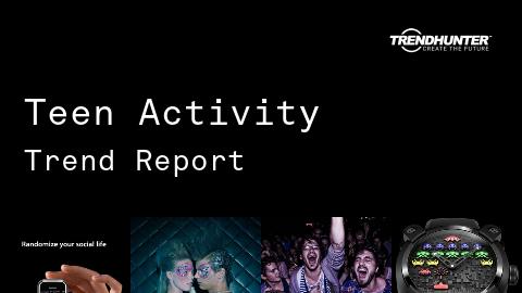 Teen Activity Trend Report and Teen Activity Market Research