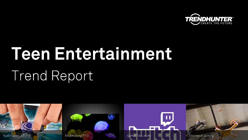 Teen Entertainment Trend Report Research
