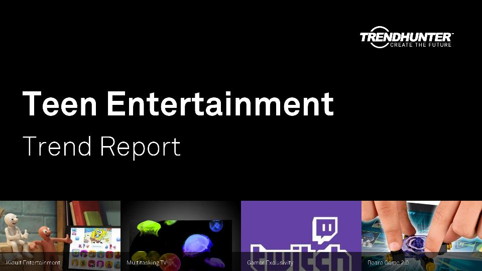 Teen Entertainment Trend Report Research