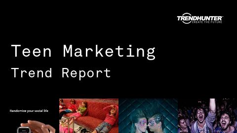 Teen Marketing Trend Report and Teen Marketing Market Research