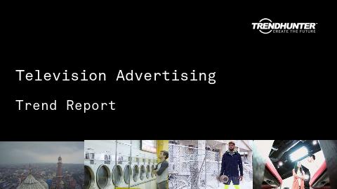 Television Advertising Trend Report and Television Advertising Market Research