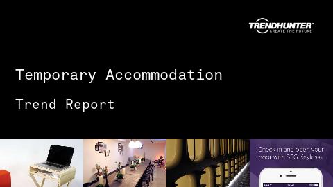 Temporary Accommodation Trend Report and Temporary Accommodation Market Research
