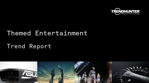 Themed Entertainment Trend Report and Themed Entertainment Market Research