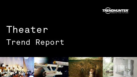 Theater Trend Report and Theater Market Research