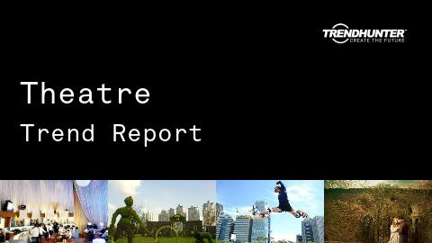 Theatre Trend Report and Theatre Market Research