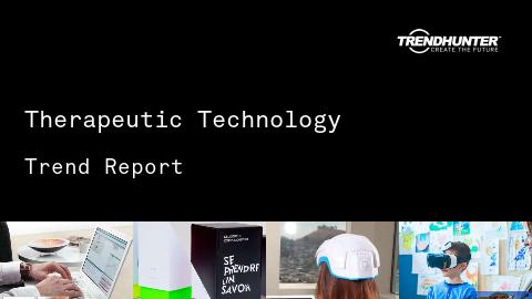 Therapeutic Technology Trend Report and Therapeutic Technology Market Research