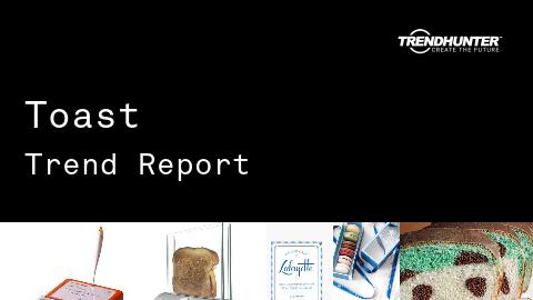 Toast Trend Report and Toast Market Research