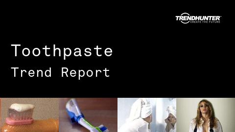 Toothpaste Trend Report and Toothpaste Market Research