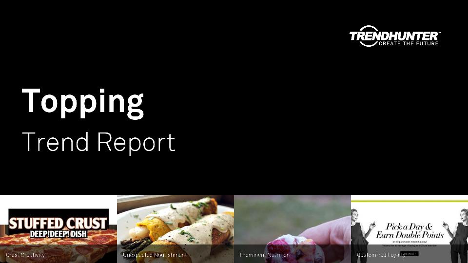 Topping Trend Report Research