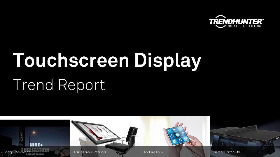 Touchscreen Display Trend Report Research
