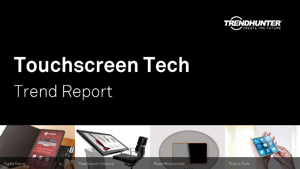 Touchscreen Tech Trend Report Research