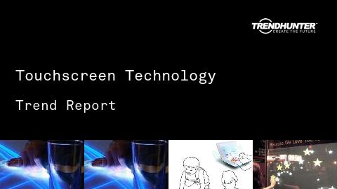 Touchscreen Technology Trend Report and Touchscreen Technology Market Research