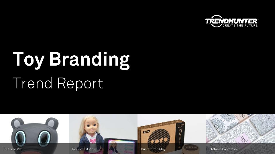 Toy Branding Trend Report Research