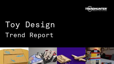Toy Design Trend Report and Toy Design Market Research