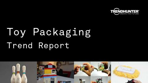 Toy Packaging Trend Report and Toy Packaging Market Research