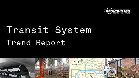 Transit System Trend Report and Transit System Market Research