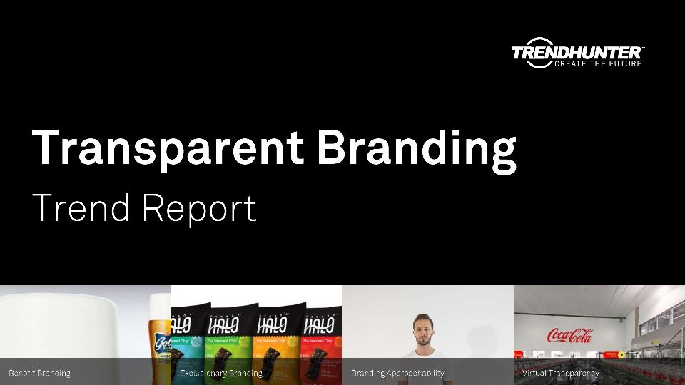 Transparent Branding Trend Report Research