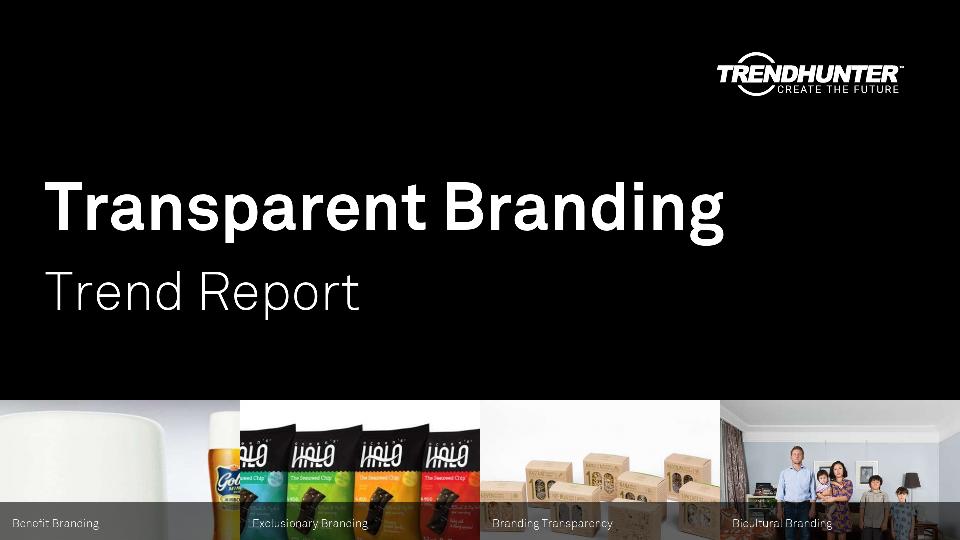 Transparent Branding Trend Report Research