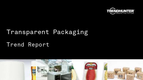 Transparent Packaging Trend Report and Transparent Packaging Market Research