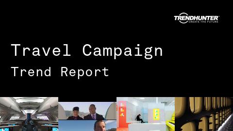 Travel Campaign Trend Report and Travel Campaign Market Research