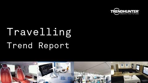 Travelling Trend Report and Travelling Market Research