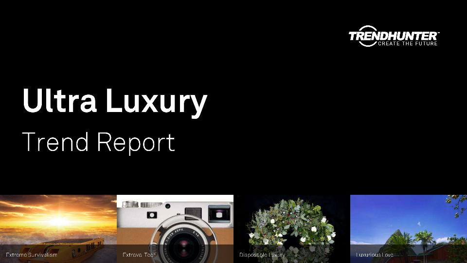 Ultra Luxury Trend Report Research