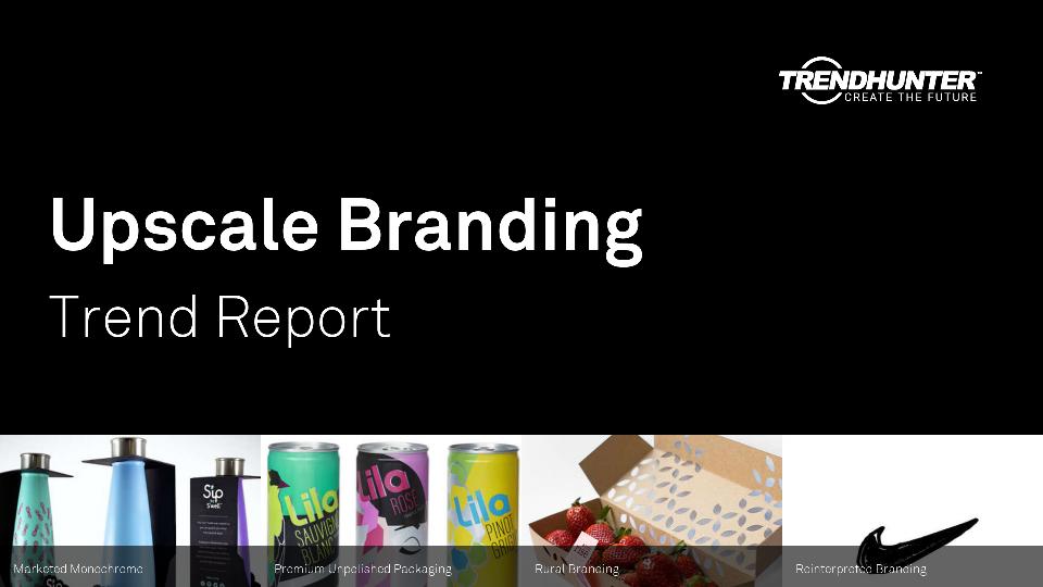 Upscale Branding Trend Report Research