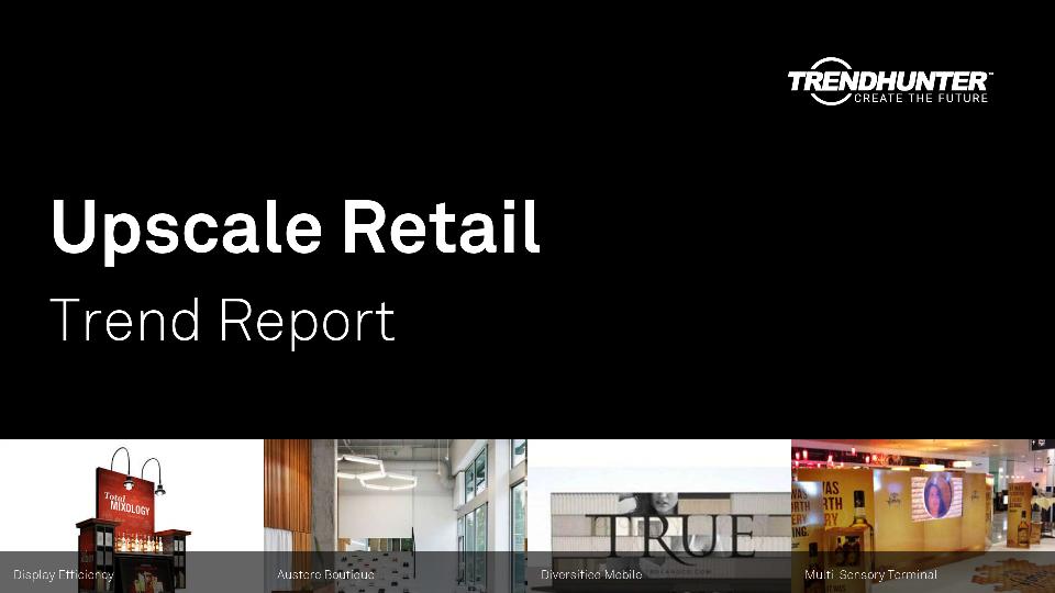 Upscale Retail Trend Report Research