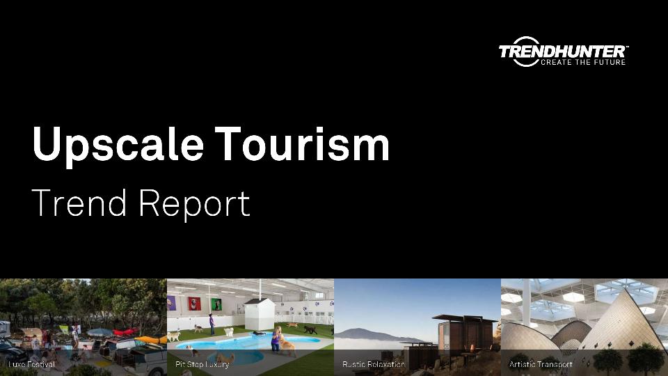 Upscale Tourism Trend Report Research