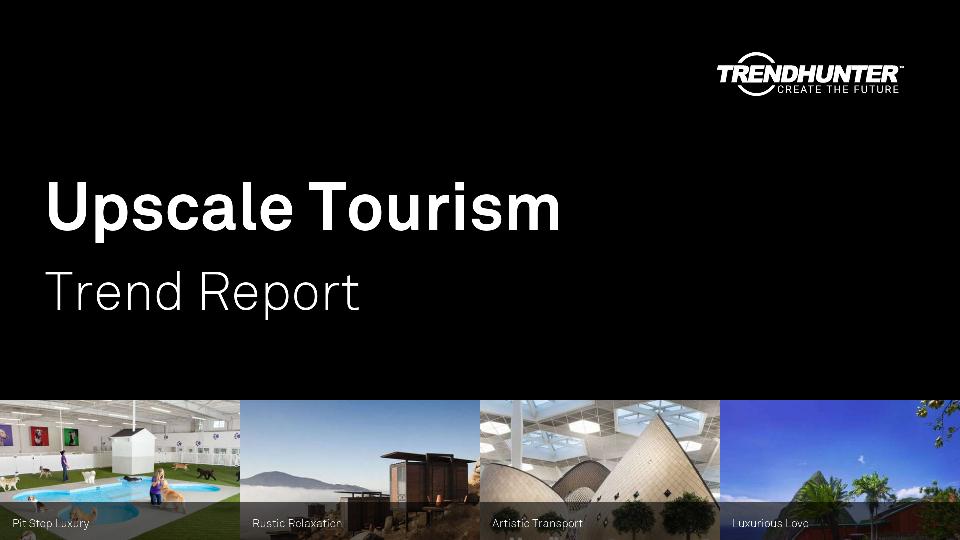 Upscale Tourism Trend Report Research
