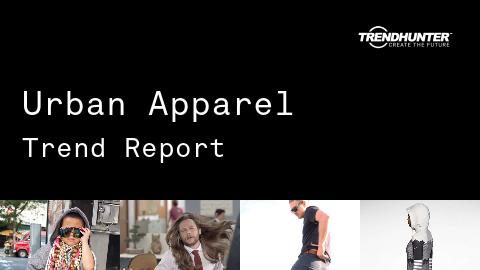 Urban Apparel Trend Report and Urban Apparel Market Research