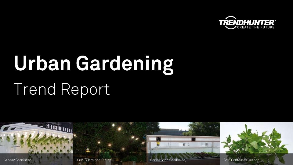 Urban Gardening Trend Report Research