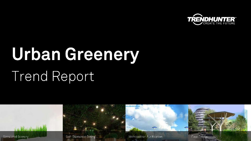 Urban Greenery Trend Report Research