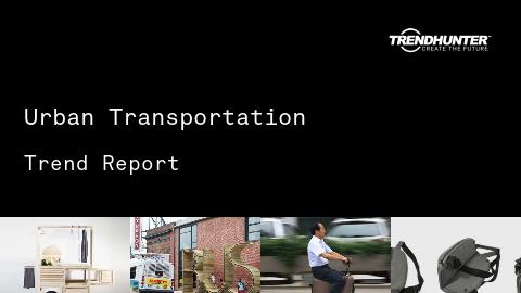 Urban Transportation Trend Report and Urban Transportation Market Research