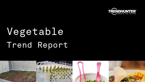Vegetable Trend Report and Vegetable Market Research