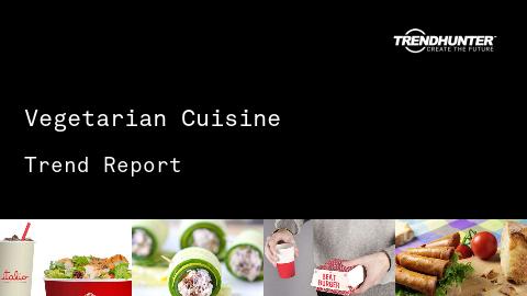 Vegetarian Cuisine Trend Report and Vegetarian Cuisine Market Research
