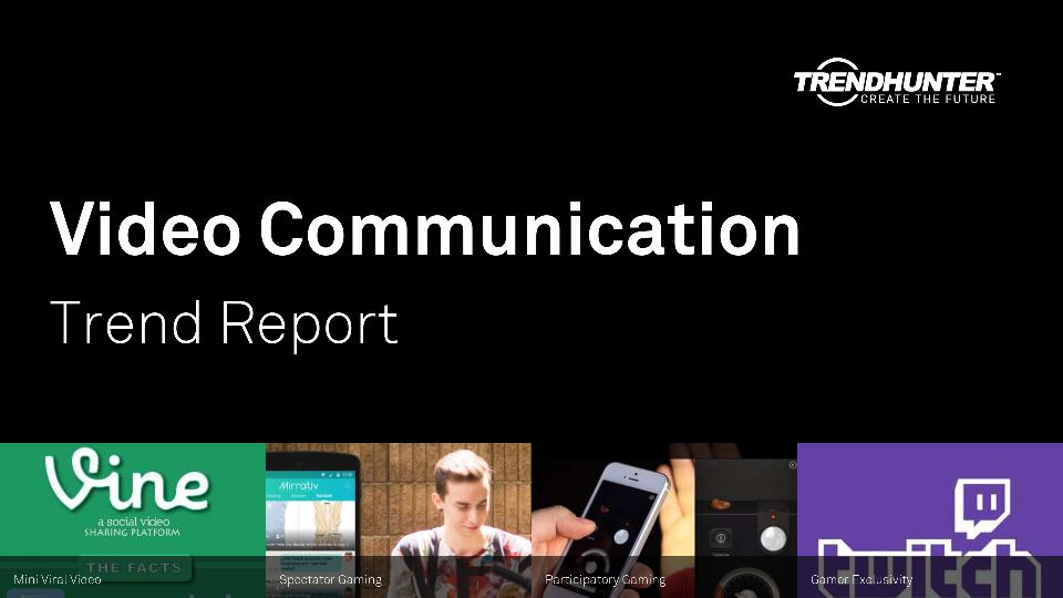 Video Communication Trend Report Research