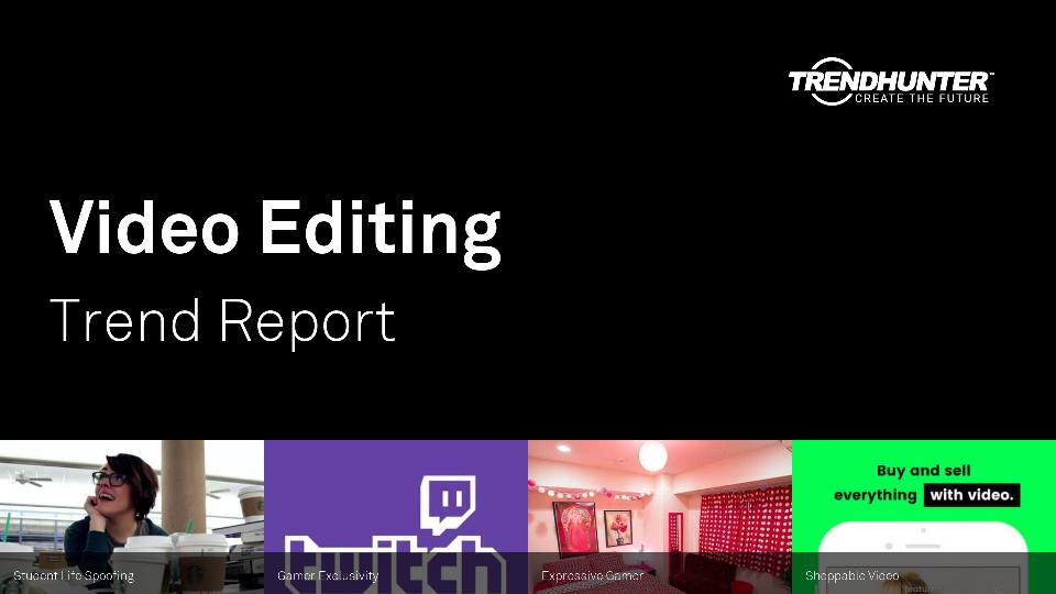 Video Editing Trend Report Research