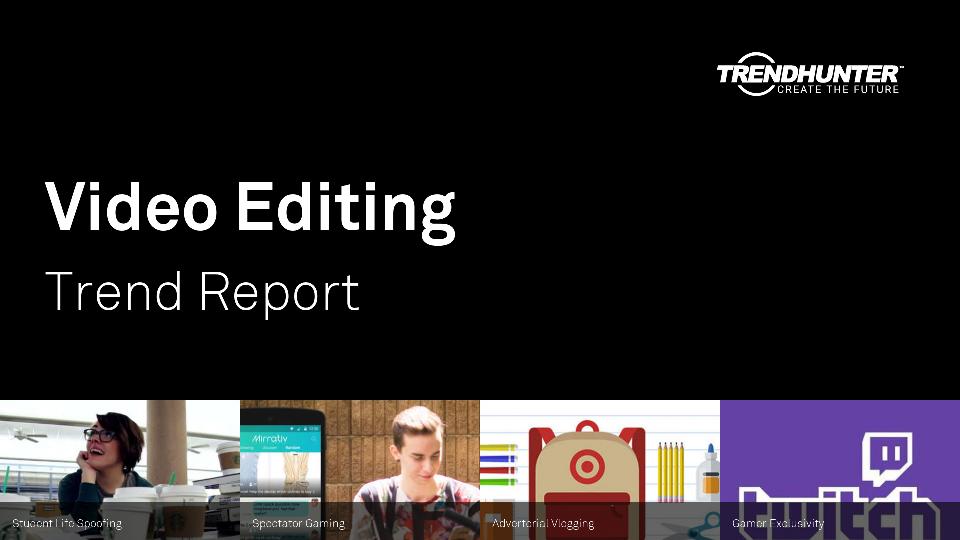 Video Editing Trend Report Research