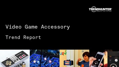 Video Game Accessory Trend Report and Video Game Accessory Market Research