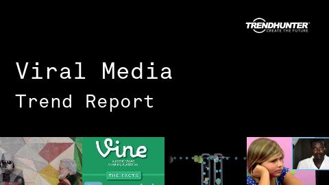 Viral Media Trend Report and Viral Media Market Research