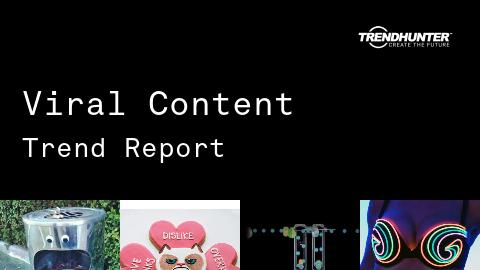 Viral Content Trend Report and Viral Content Market Research
