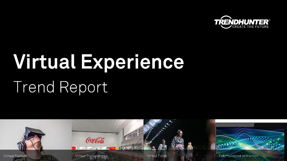 Virtual Experience Trend Report Research