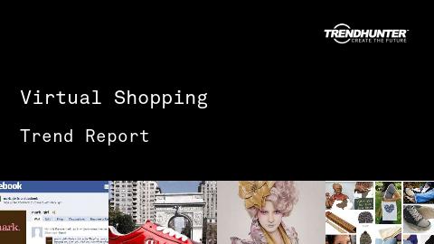 Virtual Shopping Trend Report and Virtual Shopping Market Research
