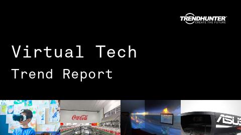Virtual Tech Trend Report and Virtual Tech Market Research