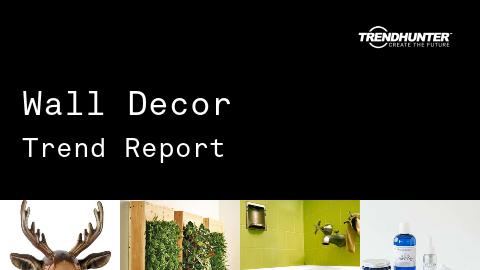Wall Decor Trend Report and Wall Decor Market Research