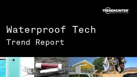 Waterproof Tech Trend Report and Waterproof Tech Market Research