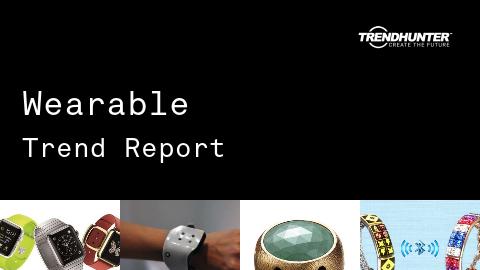 Wearable Trend Report and Wearable Market Research